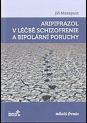 2019 titulka MASOPUST Aripiprazol v léčbě schizofrenie a bipolární poruchy